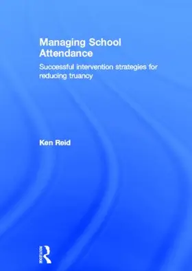 Reid | Managing School Attendance | Buch | 978-0-415-85446-7 | www.sack.de