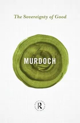 Murdoch |  The Sovereignty of Good | Buch |  Sack Fachmedien
