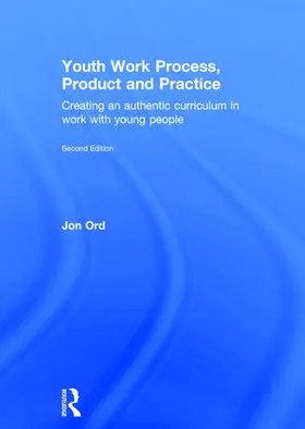 Ord |  Youth Work Process, Product and Practice | Buch |  Sack Fachmedien