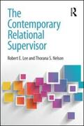 Lee / Nelson |  The Contemporary Relational Supervisor | Buch |  Sack Fachmedien