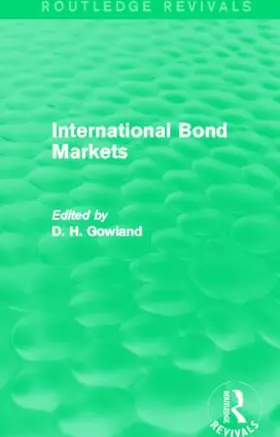 Gowland |  International Bond Markets | Buch |  Sack Fachmedien