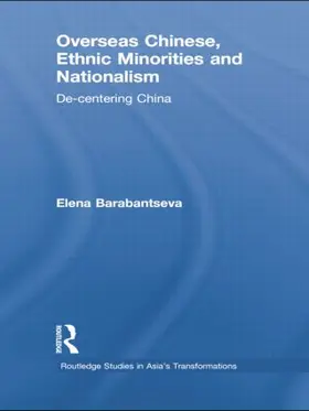 Barabantseva |  Overseas Chinese, Ethnic Minorities and Nationalism | Buch |  Sack Fachmedien