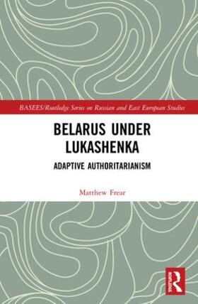 Frear | Belarus under Lukashenka | Buch | 978-0-415-85527-3 | sack.de