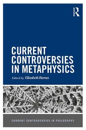 Barnes |  Current Controversies in Metaphysics | Buch |  Sack Fachmedien