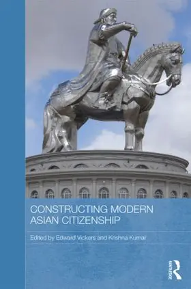 Vickers / Kumar |  Constructing Modern Asian Citizenship | Buch |  Sack Fachmedien