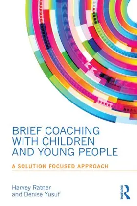 Ratner / Yusuf |  Brief Coaching with Children and Young People | Buch |  Sack Fachmedien
