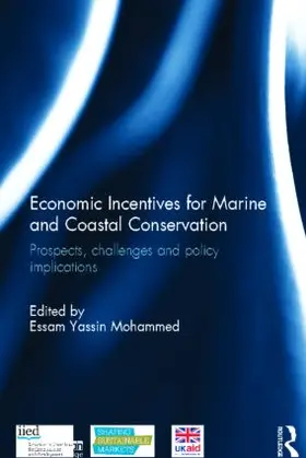 Mohammed | Economic Incentives for Marine and Coastal Conservation | Buch | 978-0-415-85597-6 | sack.de