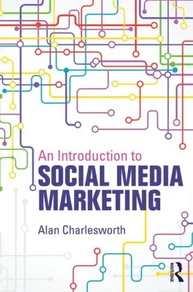 Charlesworth |  An Introduction to Social Media Marketing | Buch |  Sack Fachmedien