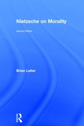 Leiter | Nietzsche on Morality | Buch | 978-0-415-85679-9 | sack.de