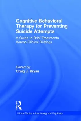 Bryan |  Cognitive Behavioral Therapy for Preventing Suicide Attempts | Buch |  Sack Fachmedien