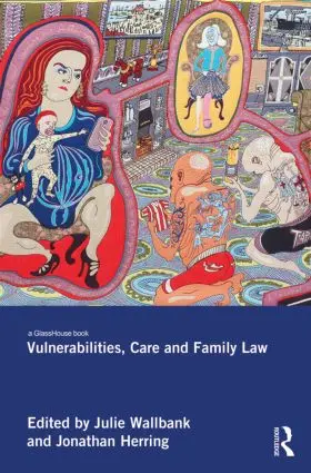 Wallbank / Herring | Vulnerabilities, Care and Family Law | Buch | 978-0-415-85750-5 | www.sack.de