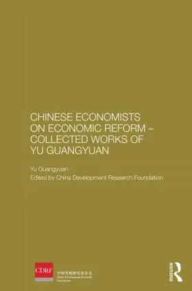 Guangyuan | Chinese Economists on Economic Reform - Collected Works of Yu Guangyuan | Buch | 978-0-415-85755-0 | sack.de