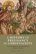 Stensvold |  A History of Pregnancy in Christianity | Buch |  Sack Fachmedien