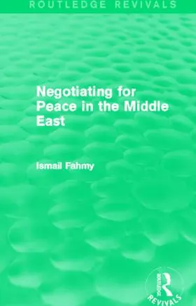 Fahmy | Negotiating for Peace in the Middle East (Routledge Revivals) | Buch | 978-0-415-85810-6 | sack.de