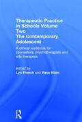 French / Klein |  Therapeutic Practice in Schools Volume Two The Contemporary Adolescent | Buch |  Sack Fachmedien