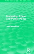 Braithwaite |  Inequality, Crime and Public Policy (Routledge Revivals) | Buch |  Sack Fachmedien