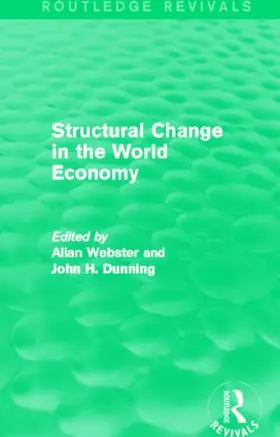 Webster / Dunning |  Structural Change in the World Economy (Routledge Revivals) | Buch |  Sack Fachmedien
