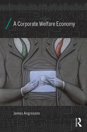 Angresano |  A Corporate Welfare Economy | Buch |  Sack Fachmedien