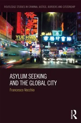 Vecchio | Asylum Seeking and the Global City | Buch | 978-0-415-85875-5 | sack.de
