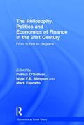 O'Sullivan / Allington / Esposito |  The Philosophy, Politics and Economics of Finance in the 21st Century | Buch |  Sack Fachmedien