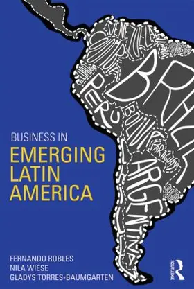 Robles / Wiese | Business in Emerging Latin America | Buch | 978-0-415-85907-3 | www.sack.de