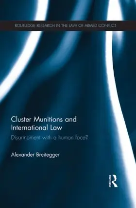 Breitegger |  Cluster Munitions and International Law | Buch |  Sack Fachmedien