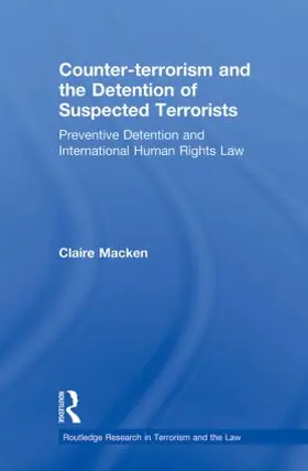 Macken |  Counter-terrorism and the Detention of Suspected Terrorists | Buch |  Sack Fachmedien