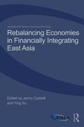 Corbett / Xu |  Rebalancing Economies in Financially Integrating East Asia | Buch |  Sack Fachmedien