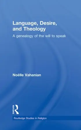 Vahanian | Language, Desire and Theology | Buch | 978-0-415-85982-0 | sack.de