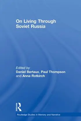 Bertaux / Rotkirch / Thompson | On Living Through Soviet Russia | Buch | 978-0-415-85996-7 | sack.de
