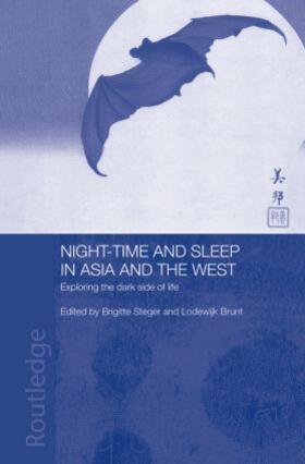 Brunt / Steger | Night-time and Sleep in Asia and the West | Buch | 978-0-415-86004-8 | sack.de