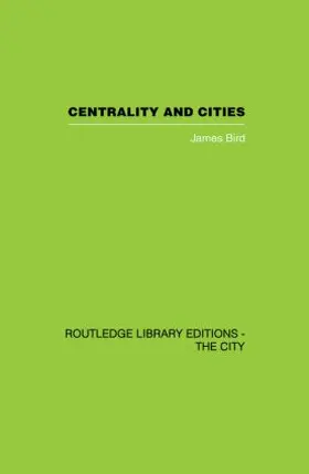 Bird | Centrality and Cities | Buch | 978-0-415-86043-7 | www.sack.de