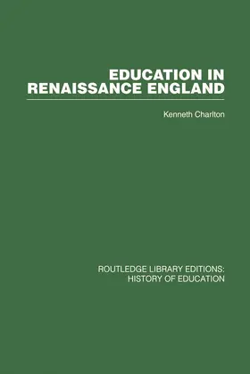 Charlton |  Education in Renaissance England | Buch |  Sack Fachmedien