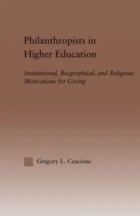 Cascione | Philanthropists in Higher Education | Buch | 978-0-415-86091-8 | www.sack.de