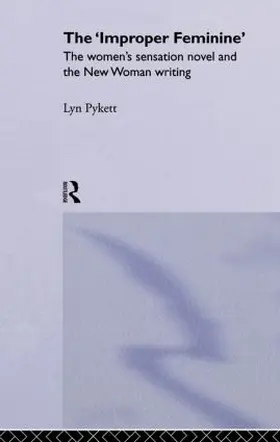 Pykett | The 'Improper' Feminine | Buch | 978-0-415-86206-6 | www.sack.de