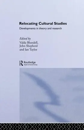 Blundell / Shepherd / Taylor | Relocating Cultural Studies | Buch | 978-0-415-86218-9 | www.sack.de