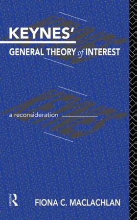 MacLachlan |  Keynes' General Theory of Interest | Buch |  Sack Fachmedien