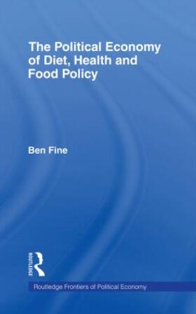 Fine | The Political Economy of Diet, Health and Food Policy | Buch | 978-0-415-86247-9 | sack.de