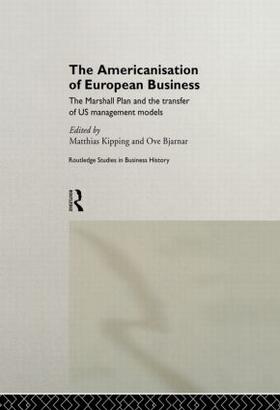 Kipping / Bjarnar | The Americanisation of European Business | Buch | 978-0-415-86252-3 | sack.de