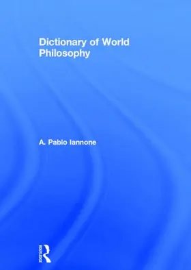 Iannone |  Dictionary of World Philosophy | Buch |  Sack Fachmedien