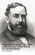Mosselmans |  William Stanley Jevons and the Cutting Edge of Economics | Buch |  Sack Fachmedien