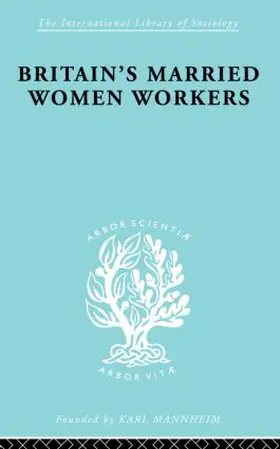 Klein | Britain's Married Women Workers | Buch | 978-0-415-86344-5 | www.sack.de