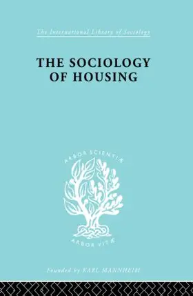 Morris / Mogey |  Sociology Of Housing Ils 194 | Buch |  Sack Fachmedien