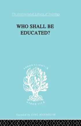 Who Shall Be Educated? Ils 241 | Buch | 978-0-415-86408-4 | www.sack.de