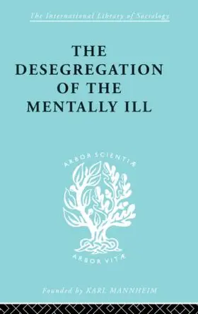Hamilton / Hoenig |  The Desegregation of the Mentally Ill | Buch |  Sack Fachmedien