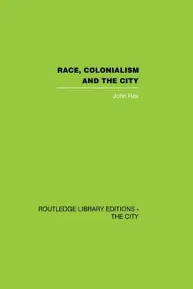 Rex | Race, Colonialism and the City | Buch | 978-0-415-86469-5 | www.sack.de