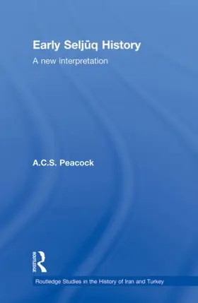Peacock |  Early Seljuq History | Buch |  Sack Fachmedien