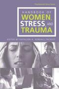 Kendall-Tackett |  Handbook of Women, Stress and Trauma | Buch |  Sack Fachmedien