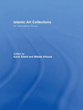 Adahl | Islamic Art Collections | Buch | 978-0-415-86519-7 | www.sack.de