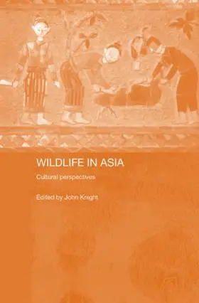 Knight | Wildlife in Asia | Buch | 978-0-415-86520-3 | www.sack.de